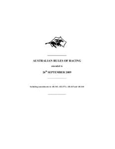 _____________ AUSTRALIAN RULES OF RACING amended to 26th SEPTEMBER 2009 ______________________