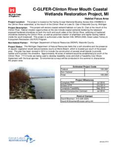 C-GLFER-Clinton River Mouth Coastal Wetlands Restoration Project, MI Habitat Focus Area Project Location: The project is located at the Harley Ensign Memorial Boating Access Site (HEMBAS) in the Clinton River watershed, 