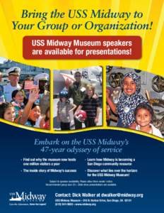 Bring the USS Midway to Your Group or Organization! USS Midway Museum speakers are available for presentations!  Embark on the USS Midway’s