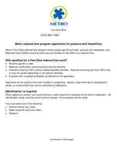 Fare Deal OfficeMetro reduced fare program application for persons with disabilities Metro’s Fare Deal reduced fare program allows people age 65 and older, persons with disabilities, and Medicare Card 