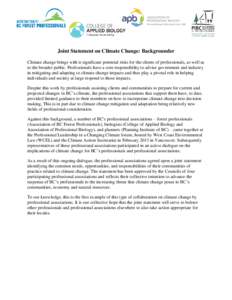 Joint Statement on Climate Change: Backgrounder Climate change brings with it significant potential risks for the clients of professionals, as well as to the broader public. Professionals have a core responsibility to ad