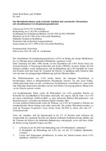 Esther Ruth Bauer, geb. Fröhlich Dr. med. Das Hirninfarktvolumen nach zerebraler Ischämie und systemischer Thrombolyse mit rekombinantem Gewebeplasminogenaktivator Geboren am[removed]in Heilbronn Reifeprüfung am 11