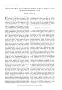 Gulf of Mexico Science, 2010(1–2), pp. 56–70  History of the Harte Research Institute for Gulf of Mexico Studies at Texas A&M University–Corpus Christi JOHN W. TUNNELL, JR.