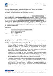 ANNEX X to Grant Contract PraG2008 TERMS OF REFERENCE FOR AN EXPENDITURE VERIFICATION OF A GRANT CONTRACT - EXTERNAL ACTIONS OF THE EUROPEAN UNION SOUTH-EAST FINLAND-RUSSIA ENPI CBC PROGRAMMEThe following are 