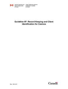 FINTRAC – Guideline 6F: Record Keeping and Client Identification for Casinos – Financial Transactions and Reports Analysis Centre of Canada