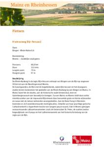 Fietsen Rheinradweg (Rijn(Rijn-fietspad) Start: Bingen - Rhein-Nahe-Eck Bestemming: Worms – Zuidelijke stadsgrens