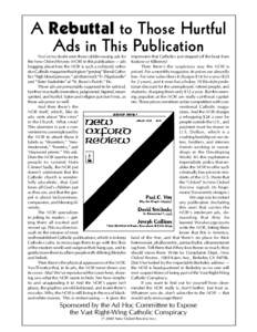 A Rebuttal to Those Hurtful Ads in This Publication Youve no doubt seen those rabble-rousing ads for the New Oxford Review (NOR) in this publication  ads bragging about how the NOR is such a militantly orthodox Catho