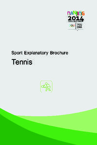 SPORT EXPLANATORY BROCHURE  Tennis Nanjing Youth Olympic Games Organising Committee