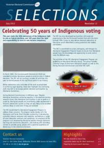 July[removed]Newsletter 17 Celebrating 50 years of Indigenous voting This year marks the 50th anniversary of the Indigenous right