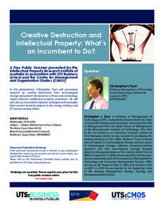 Creative Destruction and Intellectual Property: What’s an Incumbent to Do? A Free Public Seminar presented by the Intellectual Property Research Institute of Australia in association with UTS Business