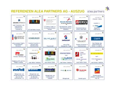 REFERENZEN ALEA PARTNERS AG - AUSZUG Chemolio Holding Lead Consultant in der Unternehmensentwicklung & -finanzierung