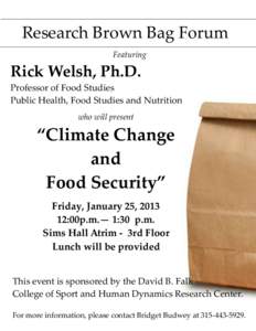 Research Brown Bag Forum Featuring Rick Welsh, Ph.D. Professor of Food Studies Public Health, Food Studies and Nutrition