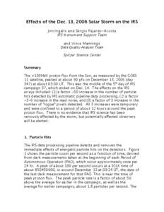 Effects of the Dec. 13, 2006 Solar Storm on the IRS Jim Ingalls and Sergio Fajardo-Acosta IRS Instrument Support Team and Vince Mannings  Data Quality Analysis Team