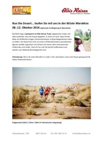 Run the Desert… laufen Sie mit uns in der Wüste MarokkosOktoberoptionale Verlängerung in Barcelona) Reinhold Hugo, Laufexperte im Albis Reisen Team, begeisterter Läufer und Skitourenfahrer wird die G