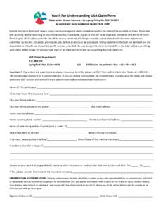Youth For Understanding USA Claim Form Nationwide Mutual Insurance Company Policy No. NWT201207 Administered by Consolidated Health Plans (CHP) Submit this claim form (and keep a copy) substantiating each claim immediate