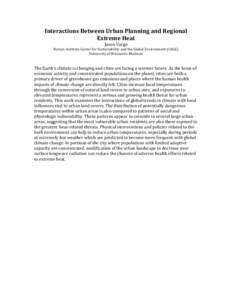 Interactions	
  Between	
  Urban	
  Planning	
  and	
  Regional	
   Extreme	
  Heat	
   Jason	
  Vargo	
   Nelson	
  Institute	
  Center	
  for	
  Sustainability	
  and	
  the	
  Global	
  Environment	
