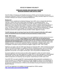 NOTICE OF FUNDING AVAILABILITY HOMELESS HOUSING AND ASSISTANCE PROGRAM MEDICAID REDESIGN TEAM CAPITAL FUNDS The NYS Office of Temporary and Disability Assistance (OTDA) and the Homeless Housing and Assistance Corporation