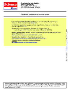 Experimenting with Buddies Marco J. van der Leij Science 334, ); DOI: scienceThis copy is for your personal, non-commercial use only.