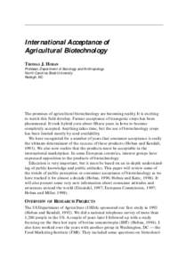 International Acceptance of Agricultural Biotechnology THOMAS J. HOBAN Professor, Department of Sociology and Anthropology North Carolina State University Raleigh, NC