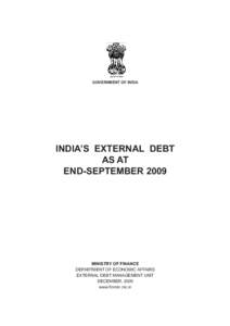 GOVERNMENT OF INDIA  INDIA’S EXTERNAL DEBT AS AT END-SEPTEMBER 2009