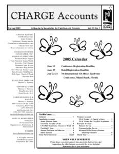 CHARGE Accounts Spring 2005 A Quarterly Newsletter for Families and Friends  Vol. 15 No. 1