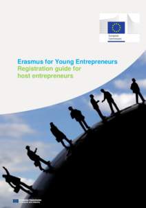 Erasmus for Young Entrepreneurs Registration guide for host entrepreneurs Erasmus for Young Entrepreneurs Support Office co/EUROCHAMBRES