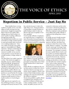 THE VOICE OF ETHICS april 2013 Nepotism in Public Service – Just Say No 	 Many families have a strong