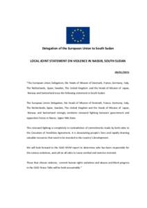 Delegation of the European Union to South Sudan  LOCAL JOINT STATEMENT ON VIOLENCE IN NASSIR, SOUTH SUDAN[removed]  