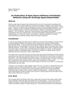 Nathan Oostendorp April 27, 2009 An Exploration of Open Source Software Contribution Networks Using the SimForge Agent-Based Model Abstract