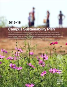 2013–16  Campus Sustainability Plan “UCSC’s commitment to sustainability reflects one of our most closely held campus values: environmental stewardship. Students were the force behind our initial efforts, which in