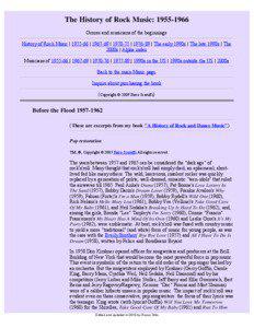 The History of Rock Music: [removed]Genres and musicians of the beginnings History of Rock Music | [removed] | [removed] | [removed] | [removed] | The early 1990s | The late 1990s | The