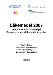 Ett uppdrag från hälso- och sjukvårdsdirektörerna  inom SLL, region Skåne samt VGR