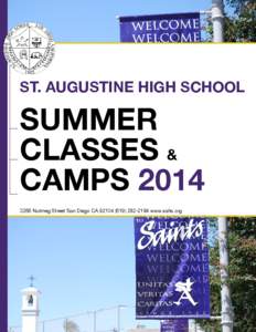 ST. AUGUSTINE HIGH SCHOOL  SUMMER CLASSES & CAMPS[removed]Nutmeg Street San Diego CA[removed]2184 www.sahs.org