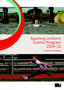 Sporting Uniform Grants Program[removed]Application Guidelines  Sport and Recreation Victoria