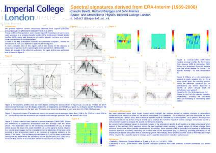 Spectral signatures derived from ERA-InterimClaudio Belotti, Richard Bantges and John Harries Space and Atmospheric Physics, Imperial College London  Introduction Figure 2