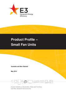 Product Profile – Small Fan Units Australia and New Zealand  May 2012