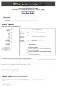 PO Box 15710, New Lynn Waitakere City, Auckland 0640, New Zealand USA Fax Number: +[removed] | UK Fax Number: +[removed]9480 [removed]  Insertion Order