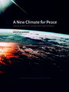 A New Climate for Peace Taking Action on Climate and Fragility Risks Executive Summary 1