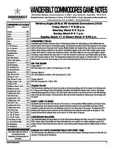 VANDERBILT COMMODORES GAME NOTES Va n d e r b i l t A t h l e t i c C o m m u n i c a t i o n s H[removed]J e s s N e e l y D r . N a s h v i l l e , T N[removed]Baseball Contact: Kyle Parkinson H Phone: [removed]H