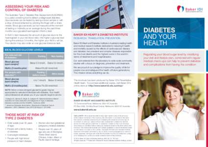 ASSESSING YOUR RISK AND CONTROL OF DIABETES The Australian Type 2 Diabetes Risk Assessment (AUSDRISK) is a useful screening tool to detect undiagnosed diabetes. Glucose levels can be tested by taking a blood sample or wi