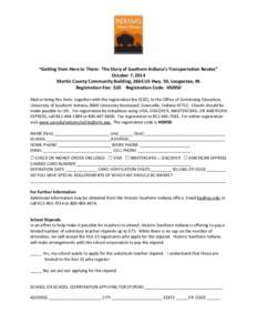 “Getting from Here to There: The Story of Southern Indiana’s Transportation Routes”  October 7, 2014 Martin County Community Building, 2666 US Hwy. 50, Loogootee, IN Registration Fee: $20 Registration Code: HSI950 