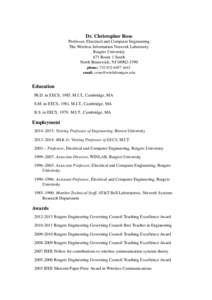 Dr. Christopher Rose Professor, Electrical and Computer Engineering The Wireless Information Network Laboratory Rutgers University 671 Route 1 South North Brunswick, NJ[removed]