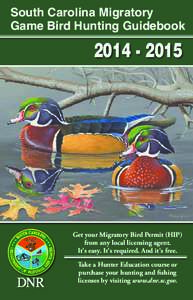 South Carolina Migratory Game Bird Hunting Guidebook[removed]Get your Migratory Bird Permit (HIP)