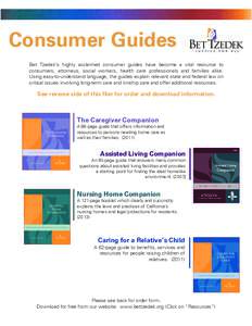 Consumer Guides Bet Tzedek’s highly acclaimed consumer guides have become a vital resource to consumers, attorneys, social workers, health care professionals and families alike. Using easy-to-understand language, the g