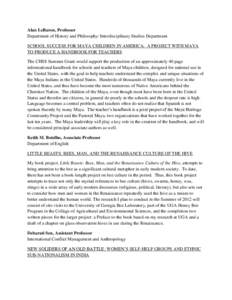 Alan LeBaron, Professor Department of History and Philosophy/ Interdisciplinary Studies Department SCHOOL SUCCESS FOR MAYA CHILDREN IN AMERICA: A PROJECT WITH MAYA TO PRODUCE A HANDBOOK FOR TEACHERS The CHSS Summer Grant