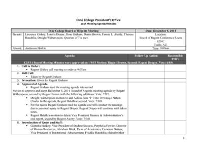    Diné	
  College	
  President’s	
  Office	
   2014	
  Meeting	
  Agenda/Minutes	
    Dine College Board of Regents Meeting