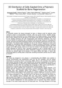 3D Distribution of Cells Seeded Onto a Polymeric Scaffold for Bone Regeneration Annapaola Parrilli1, Stefania Pagani1,2, Maria Cristina Maltarello3,4, Spartaco Santi3,5, Aurelio Salerno6,7, Paolo Antonio Netti6,8, Robert