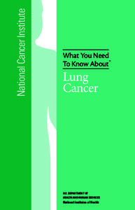 National Cancer Institute  What You Need To Know About™  Lung