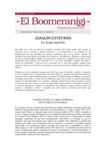 JOAQUÍN ESTEFANÍA La larga marcha Este libro no es sólo un relato de la política económica del último medio siglo, aunque en