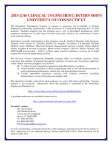 CLINICAL ENGINEERING INTERNSHIPS UNIVERSITY OF CONNECTICUT The Biomedical Engineering Program is pleased to announce the availability of Clinical Engineering Internship opportunities at the University of Connec